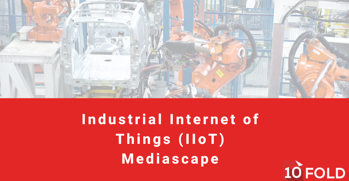 Industrial Internet of Things (IIoT) Mediascape: Top Trends and Themes Driving Trade and Business Coverage in 2022