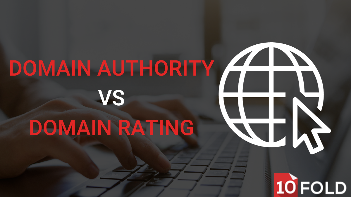 What’s Your KPI? Domain Authority vs. Domain Rating in SEO