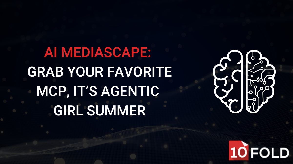 AI Mediascape: Grab Your Favorite MCP, It’s Agentic Girl Summer