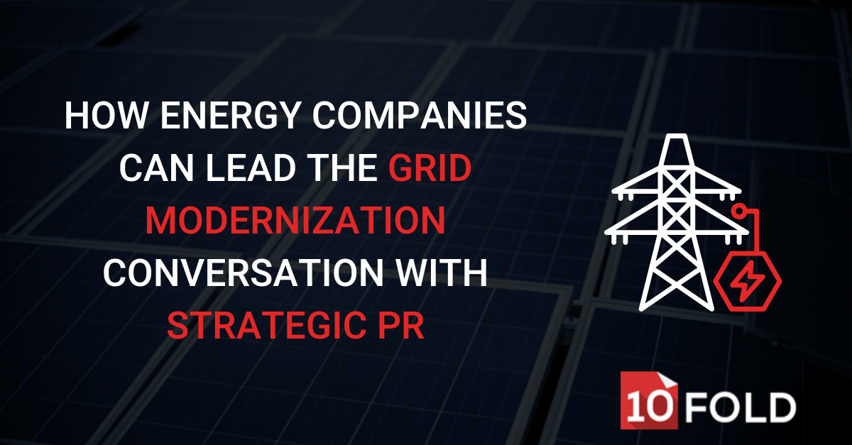 How Energy Companies Can Lead the Grid Modernization Conversation with Strategic PR