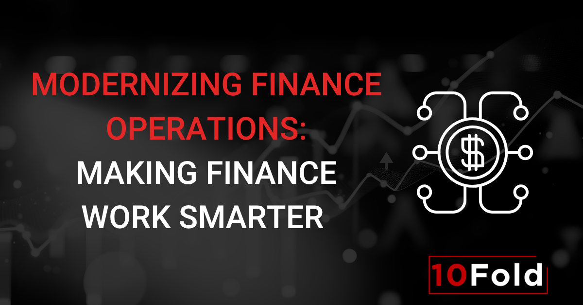 Modernizing Finance Operations: Making Finance Work Smarter